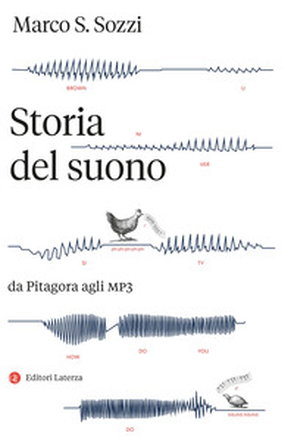 Storia del suono. Da Pitagora agli MP3 - Librerie.coop