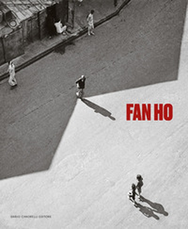 Fan Ho. Ediz. italiana e francese - Librerie.coop
