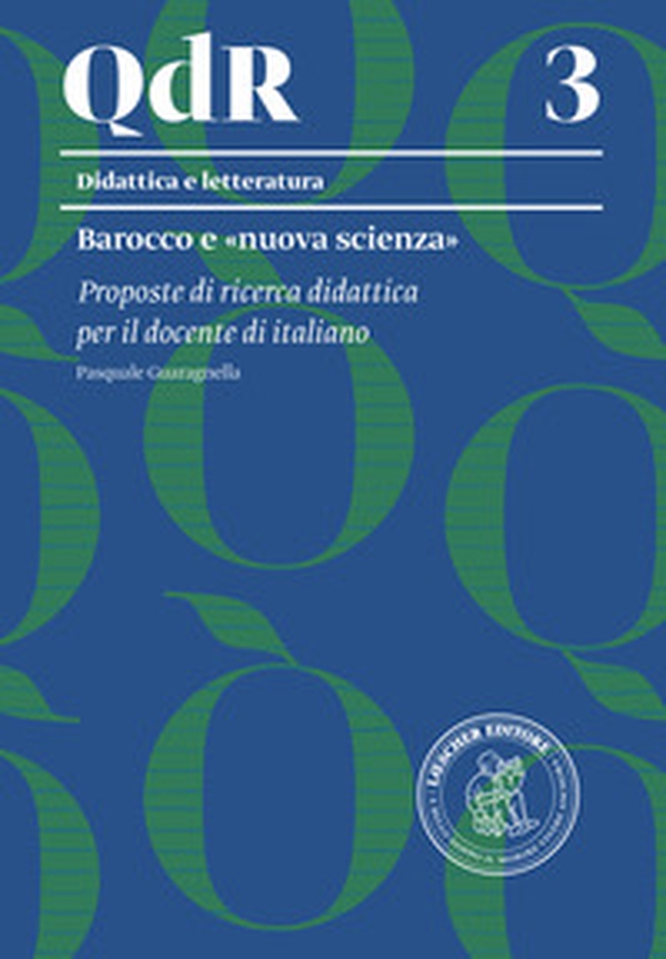 Barocco e «nuova scienza». Proposte di ricerca didattica per il docente di italiano - Librerie.coop Barocco e «nuova scienza». Proposte di ricerca didattica per il docente di italiano - Librerie.coop
