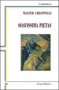 Soavissima pietas - Librerie.coop Soavissima pietas - Librerie.coop