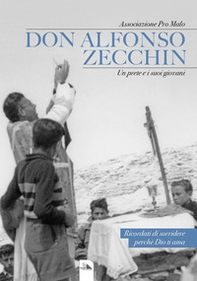Don Alfonso Zecchin. Un prete e i suoi giovani - Librerie.coop