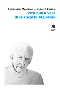 Vita quasi vera di Giancarlo Majorino - Librerie.coop