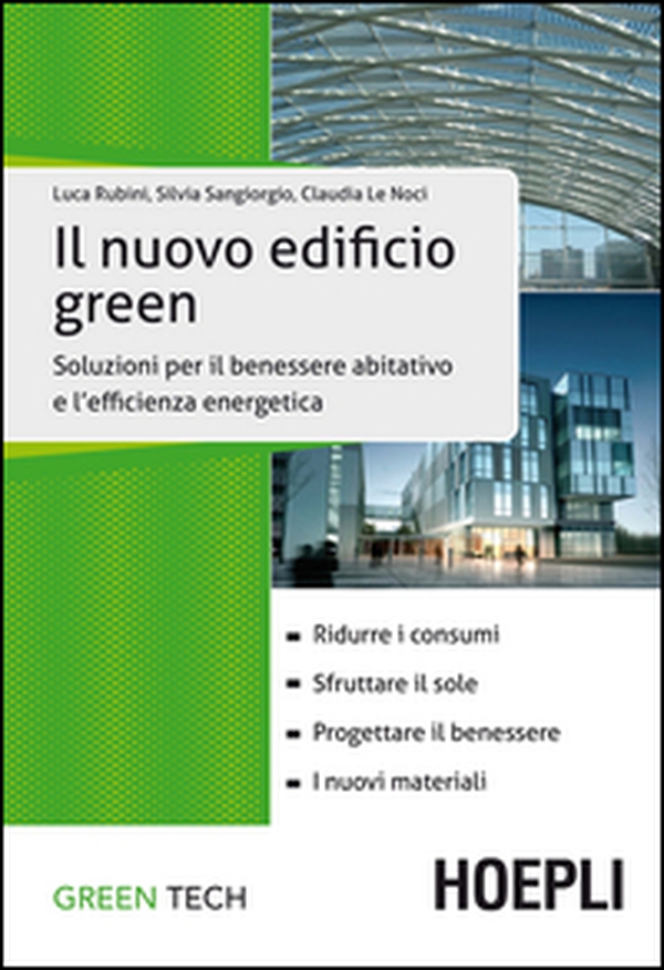 Il nuovo edificio green. Soluzioni per il benessere abitativo e l'efficienza energetica - Librerie.coop Il nuovo edificio green. Soluzioni per il benessere abitativo e l'efficienza energetica - Librerie.coop