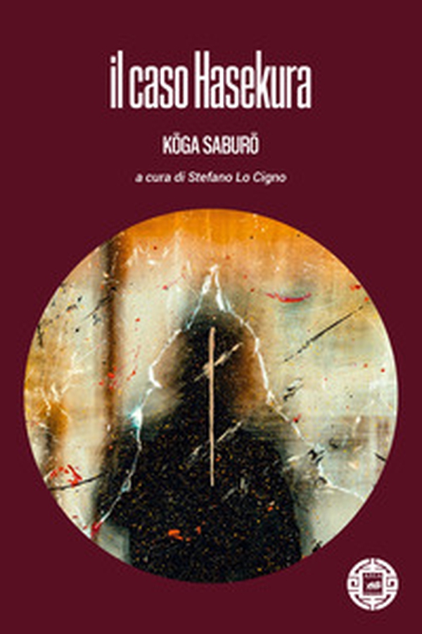 Il caso Hasekura - Librerie.coop Il caso Hasekura - Librerie.coop
