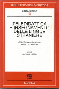 Teledidattica e insegnamento delle lingue straniere. Atti del Convegno internazionale (Monopoli, 21-23 giugno 1996) - Librerie.coop