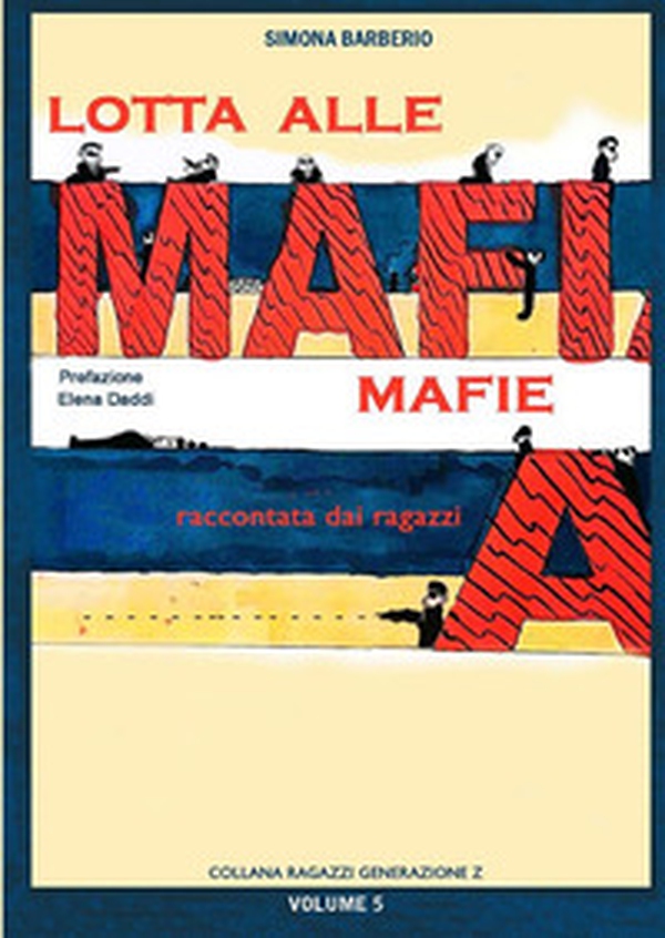 Lotta alle mafie raccontata dai ragazzi - Librerie.coop Lotta alle mafie raccontata dai ragazzi - Librerie.coop