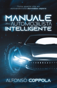 Manuale dell'automobilista intelligente - Librerie.coop