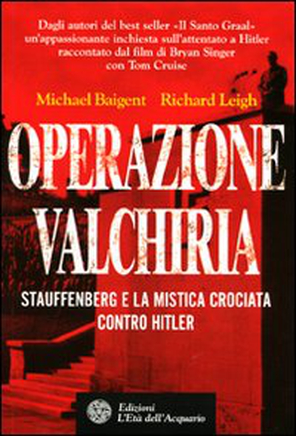 Operazione Valchiria. Stauffenberg e la mistica crociata contro Hitler - Librerie.coop Operazione Valchiria. Stauffenberg e la mistica crociata contro Hitler - Librerie.coop