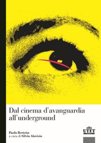 Dal cinema d'avanguardia all'underground - Librerie.coop
