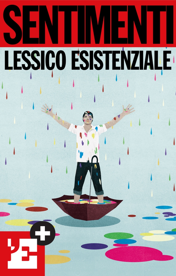 Sentimenti. Lessico esistenziale - Librerie.coop Sentimenti. Lessico esistenziale - Librerie.coop