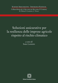 Soluzioni assicurative per la resilienza delle imprese agricole rispetto al rischio climatico - Librerie.coop