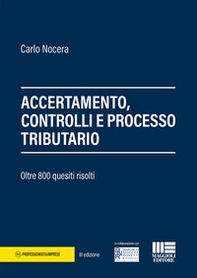 Accertamento, controlli e processo tributario. 800 quesiti risolti - Librerie.coop
