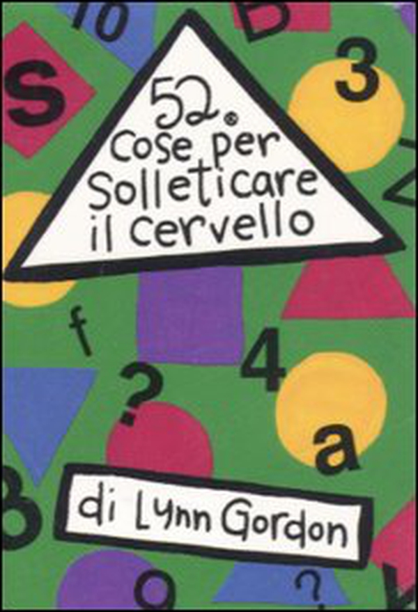 52 cose per solleticare il cervello - Librerie.coop 52 cose per solleticare il cervello - Librerie.coop