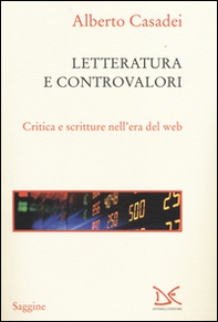 Letterature e controvalori. Critica e scritture nell'era del web - Librerie.coop