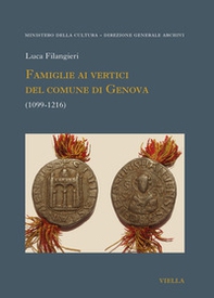 Famiglie ai vertici del comune di Genova. (1099-1216) - Librerie.coop