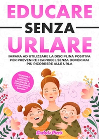 Educare senza urlare - Librerie.coop