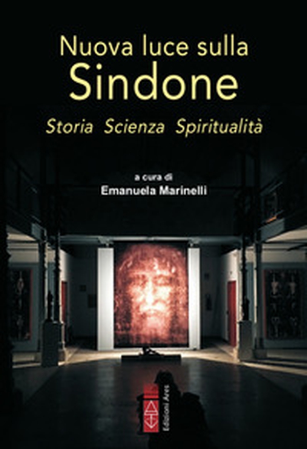 Nuova luce sulla Sindone. Storia, scienza, spiritualità - Librerie.coop Nuova luce sulla Sindone. Storia, scienza, spiritualità - Librerie.coop