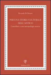 Per una storia culturale dell'antico. Contributi a una antropologia storica - Librerie.coop