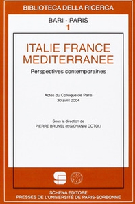 Italie France Méditerranée. Perspectives contemporaines. Actes du Colloque de Paris, 30 Avril 2004 - Librerie.coop