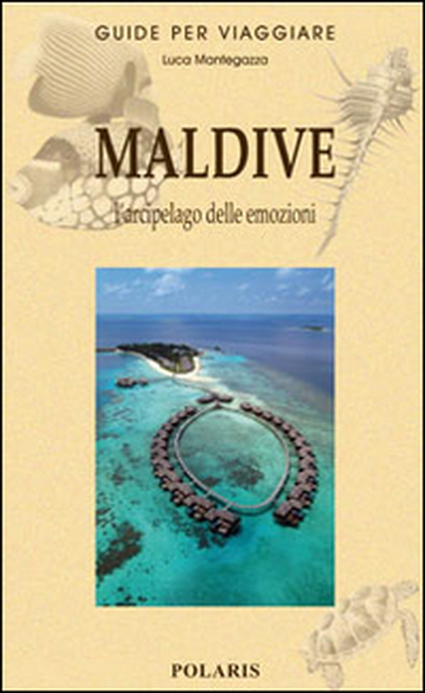 Maldive. L'arcipelago delle emozioni - Librerie.coop Maldive. L'arcipelago delle emozioni - Librerie.coop