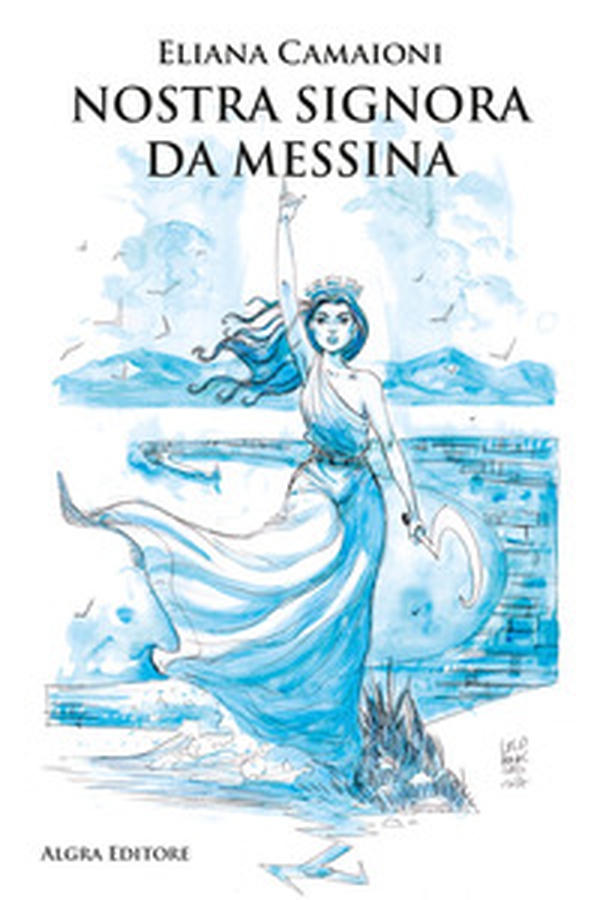 Nostra Signora da Messina - Librerie.coop Nostra Signora da Messina - Librerie.coop