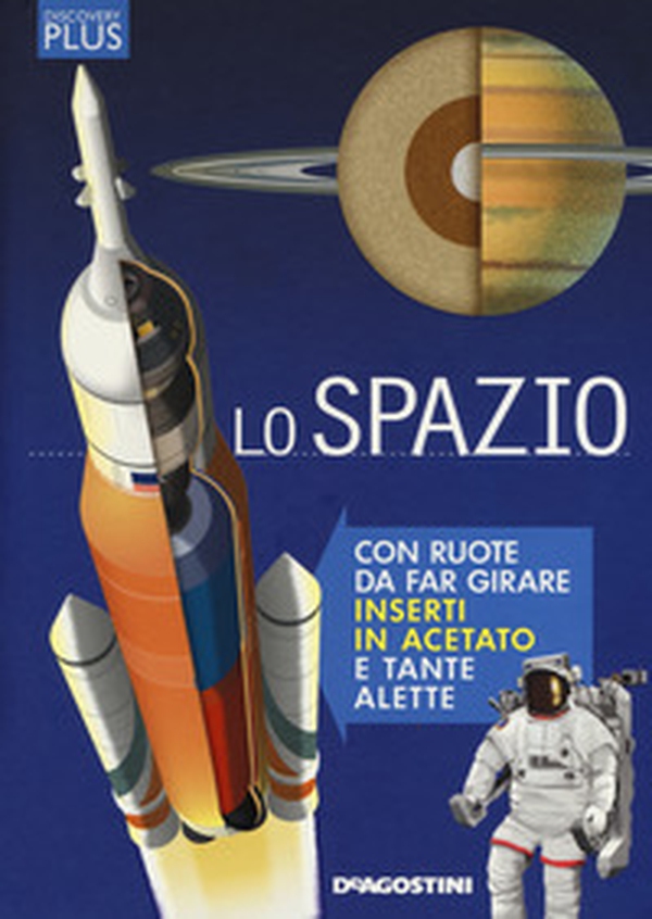 Lo spazio. Discovery plus - Librerie.coop Lo spazio. Discovery plus - Librerie.coop