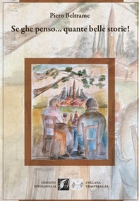 Se ghe penso... Quante belle storie! - Librerie.coop