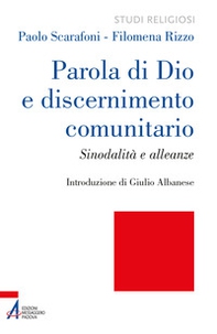 Parola di Dio e discernimento comunitario. Sinodalità e alleanze - Librerie.coop