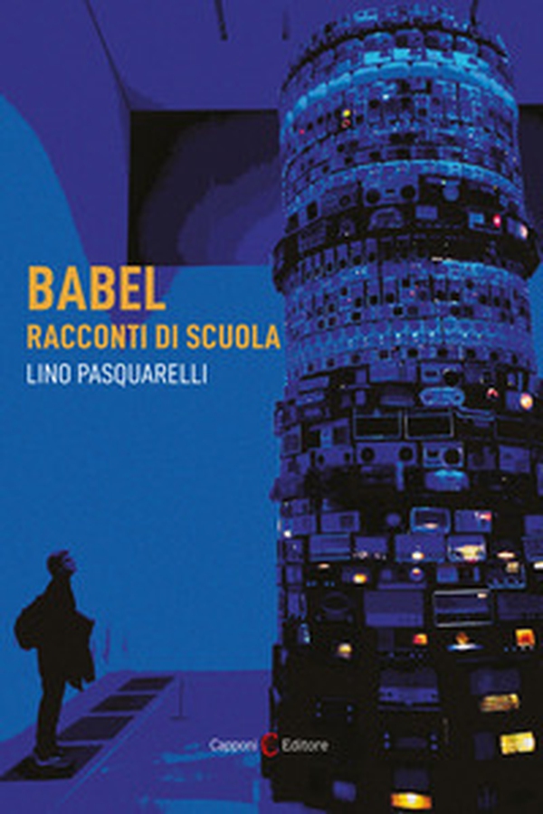 Babel. Racconti di scuola - Librerie.coop Babel. Racconti di scuola - Librerie.coop