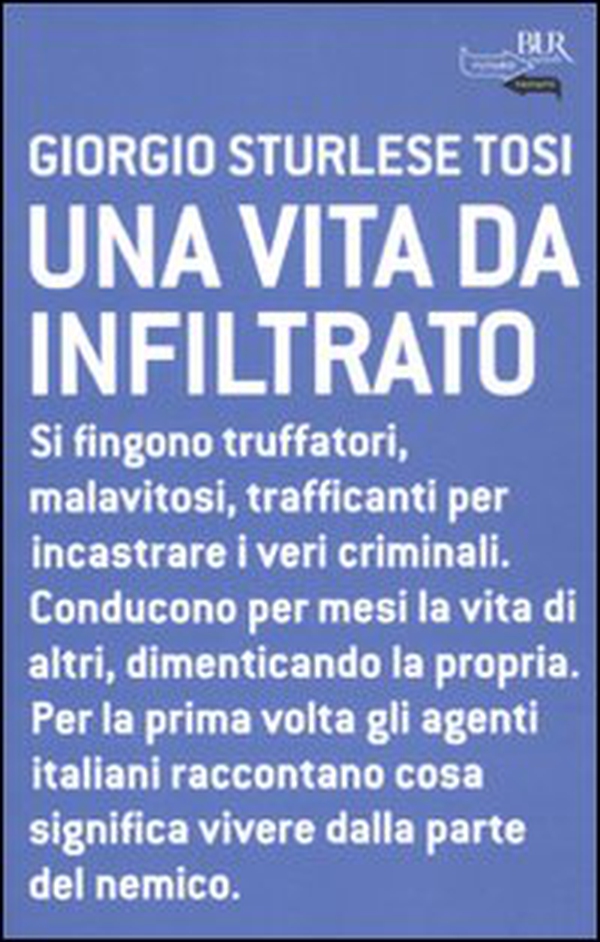 Una vita da infiltrato - Librerie.coop Una vita da infiltrato - Librerie.coop