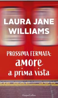 Prossima fermata: amore a prima vista - Librerie.coop Prossima fermata: amore a prima vista - Librerie.coop
