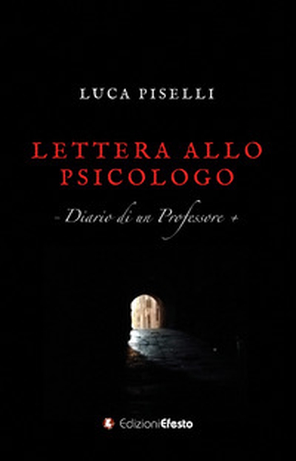 Lettera allo psicologo. Diario di un professore - Librerie.coop Lettera allo psicologo. Diario di un professore - Librerie.coop