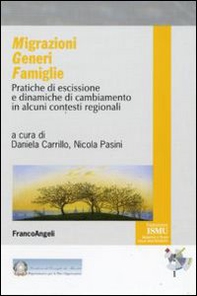 Migrazioni generi famiglie. Pratiche di escissione e dinamiche di cambiamento in alcuni contesti regionali - Librerie.coop