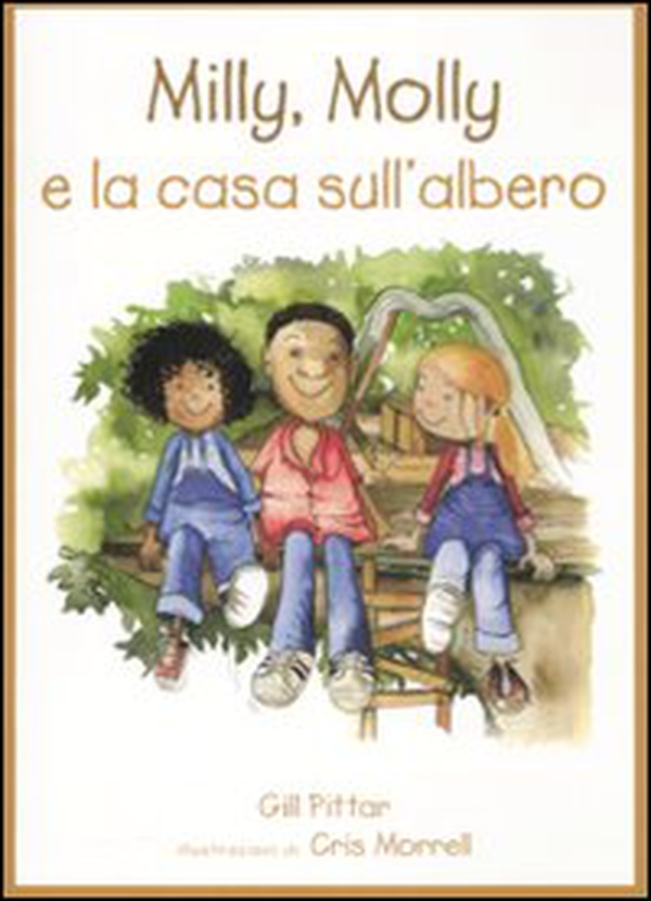 Milly, Molly e la casa sull'albero - Librerie.coop Milly, Molly e la casa sull'albero - Librerie.coop