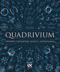 Quadrivium. Numero, geometria, musica, astronomia - Librerie.coop