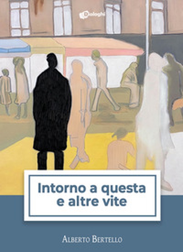 Intorno a questa e altre vite - Librerie.coop