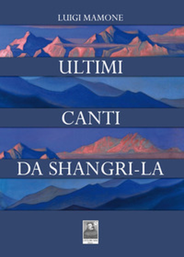 Ultimi canti da Shangri-La - Librerie.coop Ultimi canti da Shangri-La - Librerie.coop