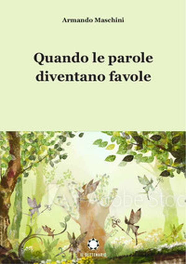 Quando le parole diventano favole - Librerie.coop Quando le parole diventano favole - Librerie.coop