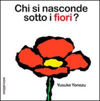 Chi si nasconde sotto i fiori? - Librerie.coop