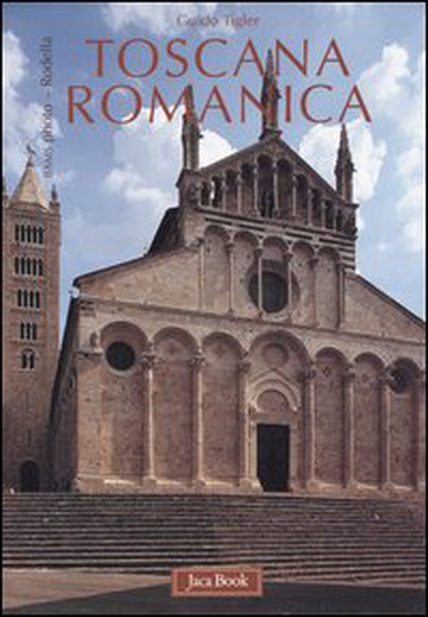 Toscana romanica - Librerie.coop Toscana romanica - Librerie.coop