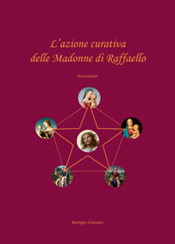 L'azione curativa delle Madonne di Raffaello - Librerie.coop