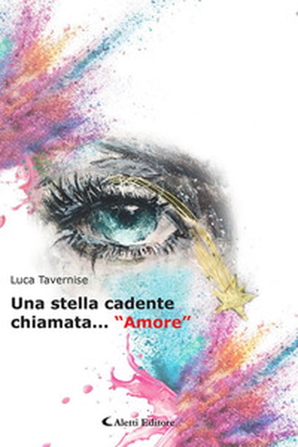 Una stella cadente chiamata... «amore» - Librerie.coop Una stella cadente chiamata... «amore» - Librerie.coop