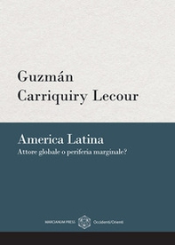 America latina. Attore globale o periferia marginale? - Librerie.coop