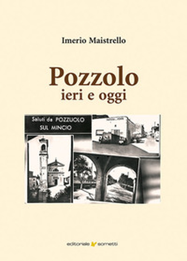 Pozzolo ieri e oggi - Librerie.coop Pozzolo ieri e oggi - Librerie.coop