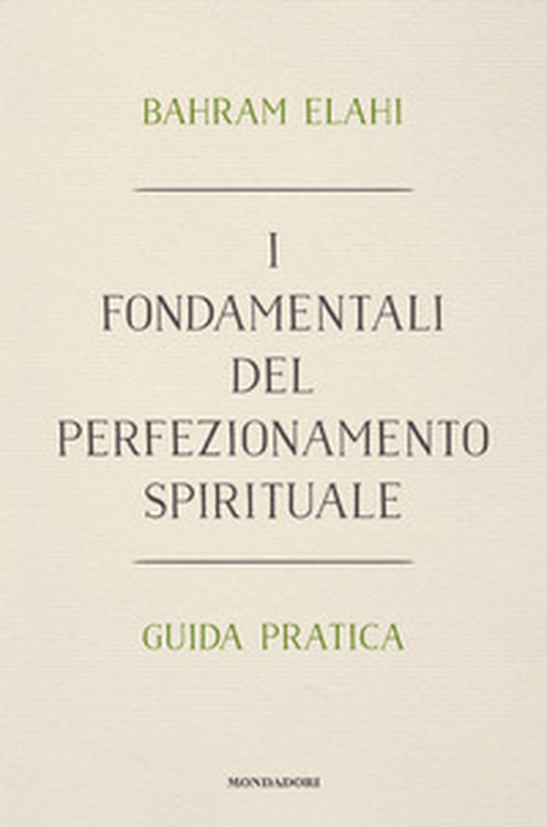 I fondamentali del perfezionamento spirituale. Guida pratica - Librerie.coop I fondamentali del perfezionamento spirituale. Guida pratica - Librerie.coop