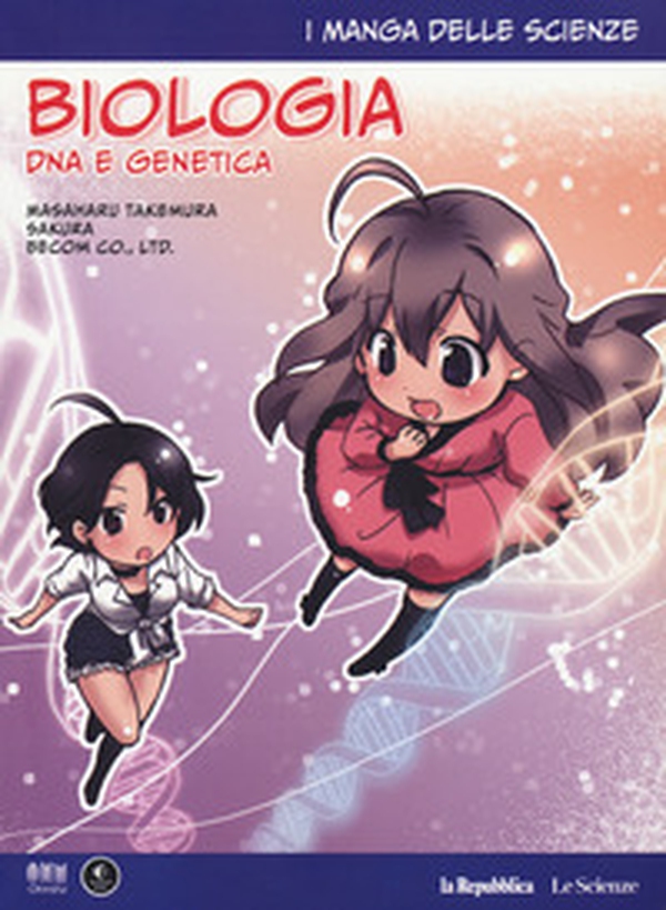 Biologia: DNA e genetica. I manga delle scienze - Librerie.coop Biologia: DNA e genetica. I manga delle scienze - Librerie.coop