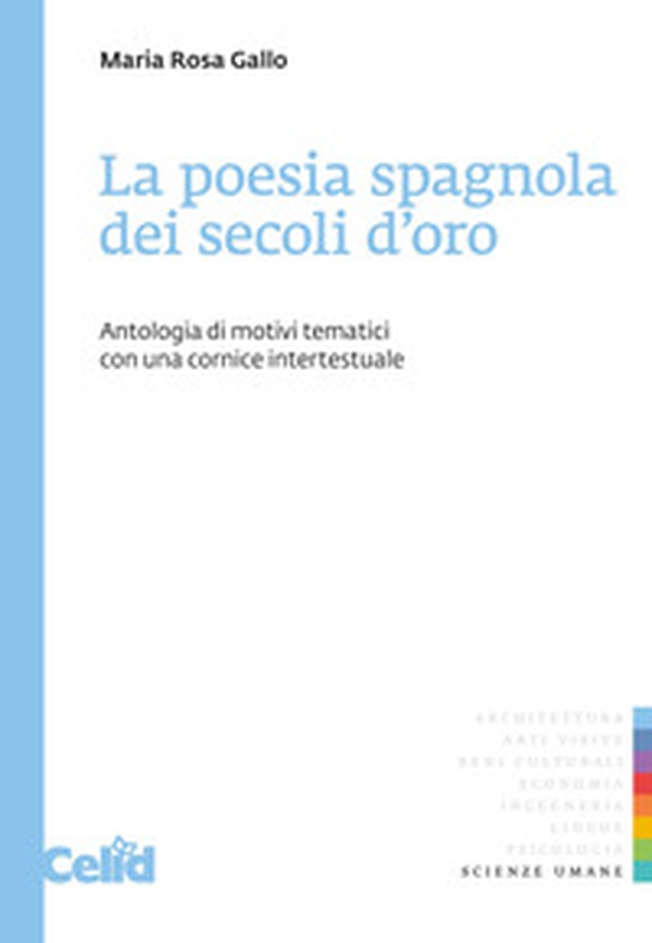 La poesia spagnola dei secoli d'oro - Librerie.coop La poesia spagnola dei secoli d'oro - Librerie.coop