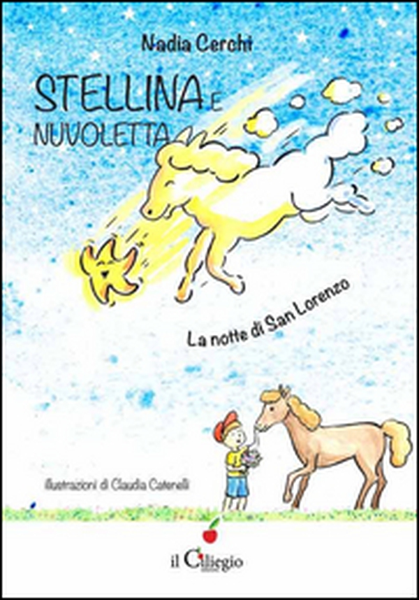 Stellina e Nuvoletta. La notte di San Lorenzo - Librerie.coop