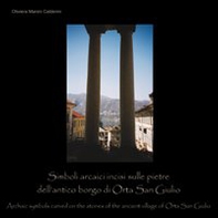Simboli arcaici incisi dulle pietre dell'antico borgo di Orta San Giulio - Librerie.coop Simboli arcaici incisi dulle pietre dell'antico borgo di Orta San Giulio - Librerie.coop