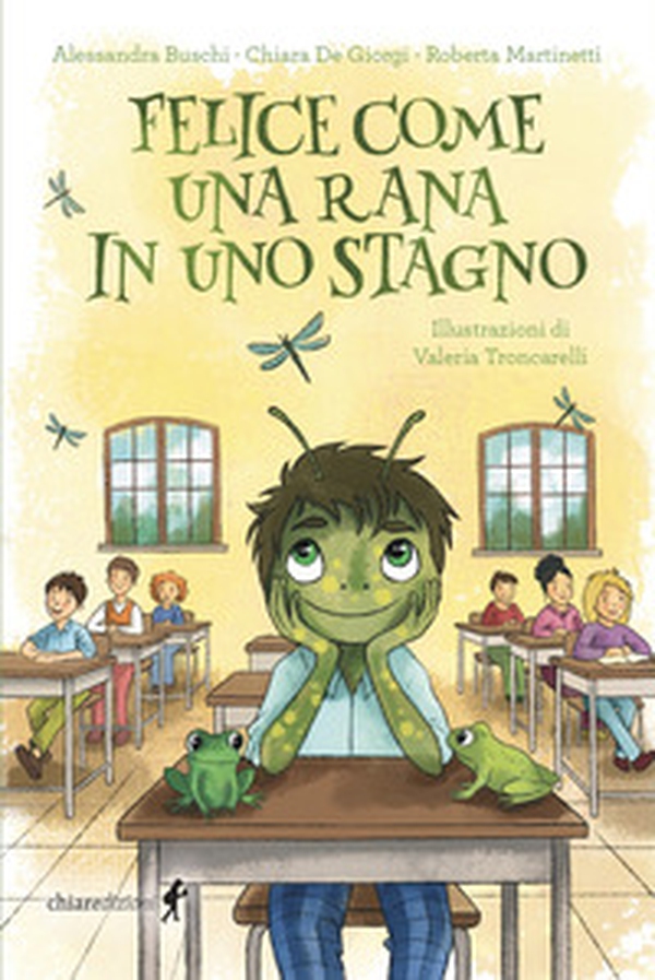 Felice come una rana in uno stagno - Librerie.coop Felice come una rana in uno stagno - Librerie.coop